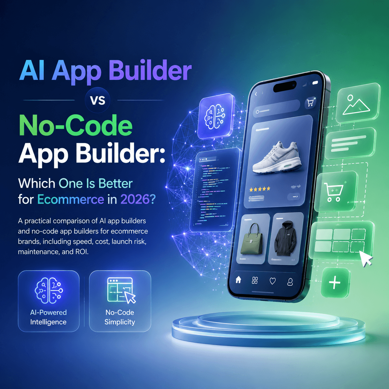 AI App Builder vs No-Code App Builder: Which One Is Better for Ecommerce in 2026?